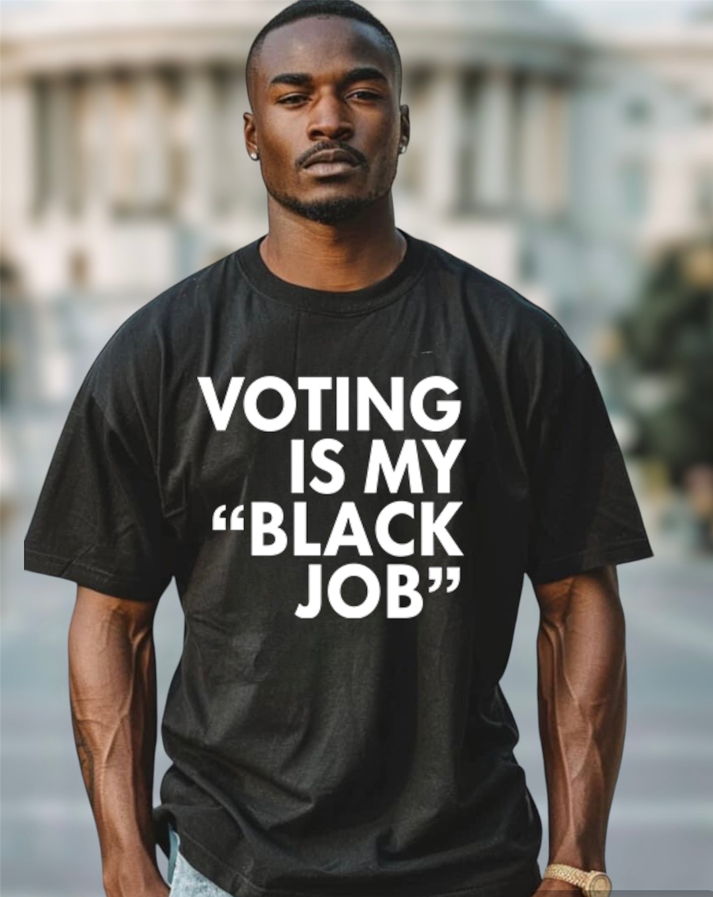 VOTING IS MY BLACK JOB