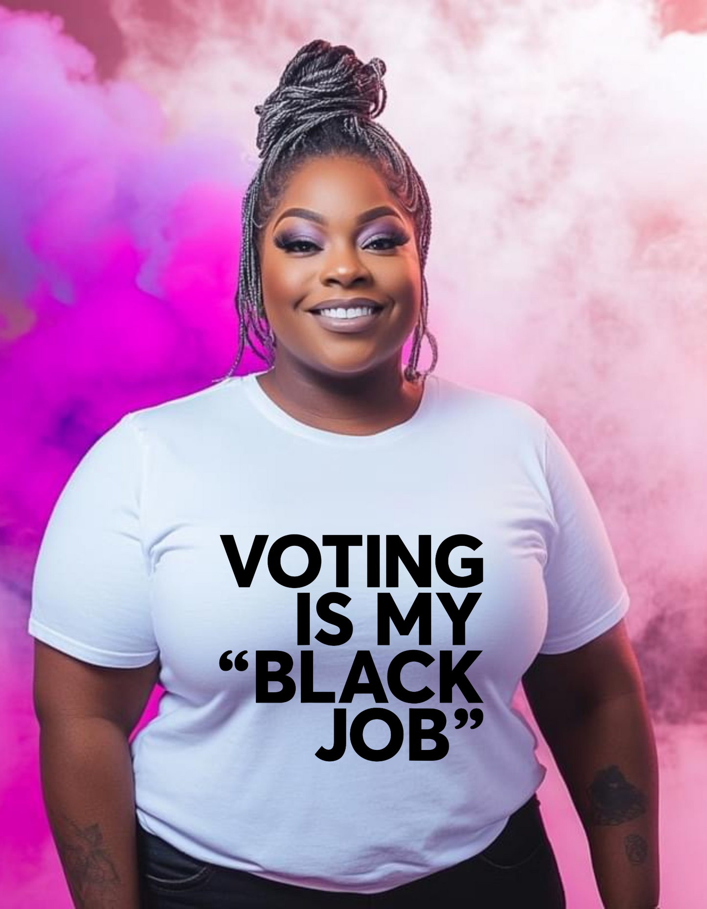 VOTING IS MY BLACK JOB